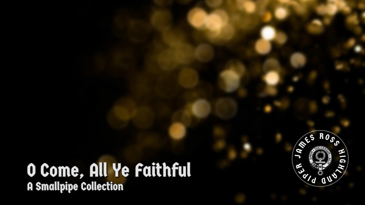 O Come All Ye Faithful