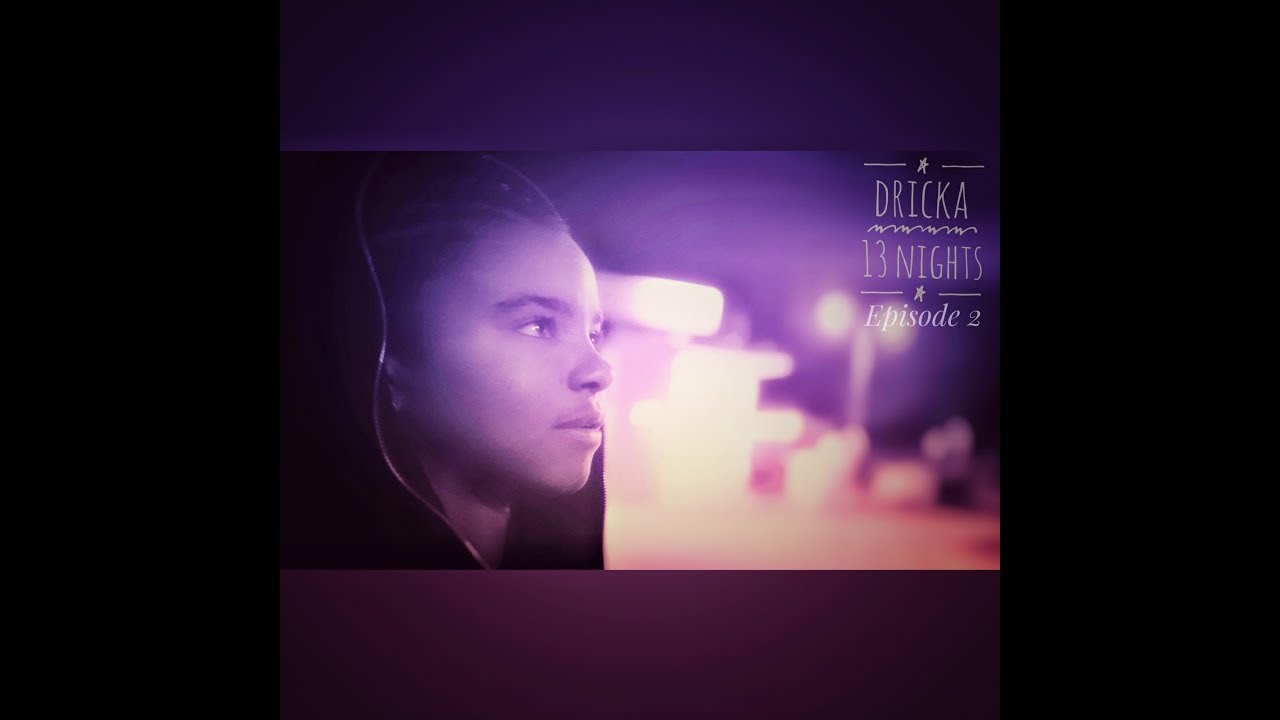Dricka - '13 Nights' DocuVlog Episode 2