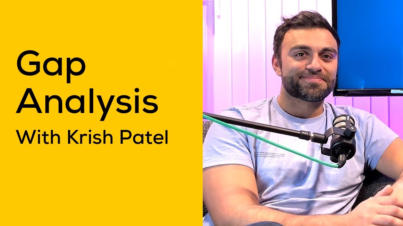The Power of Gap Analysis and Storytelling with Krish Patel