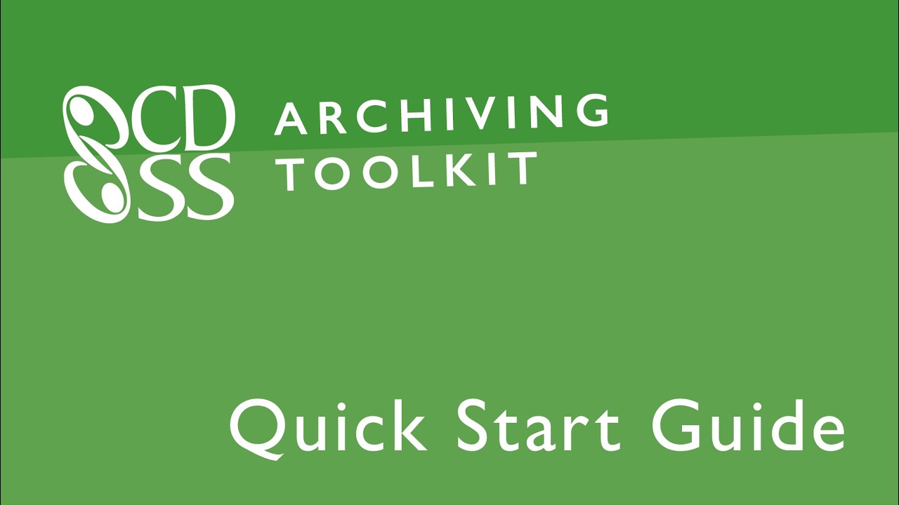 CDSS Archiving Toolkit: A Quick Start Guide