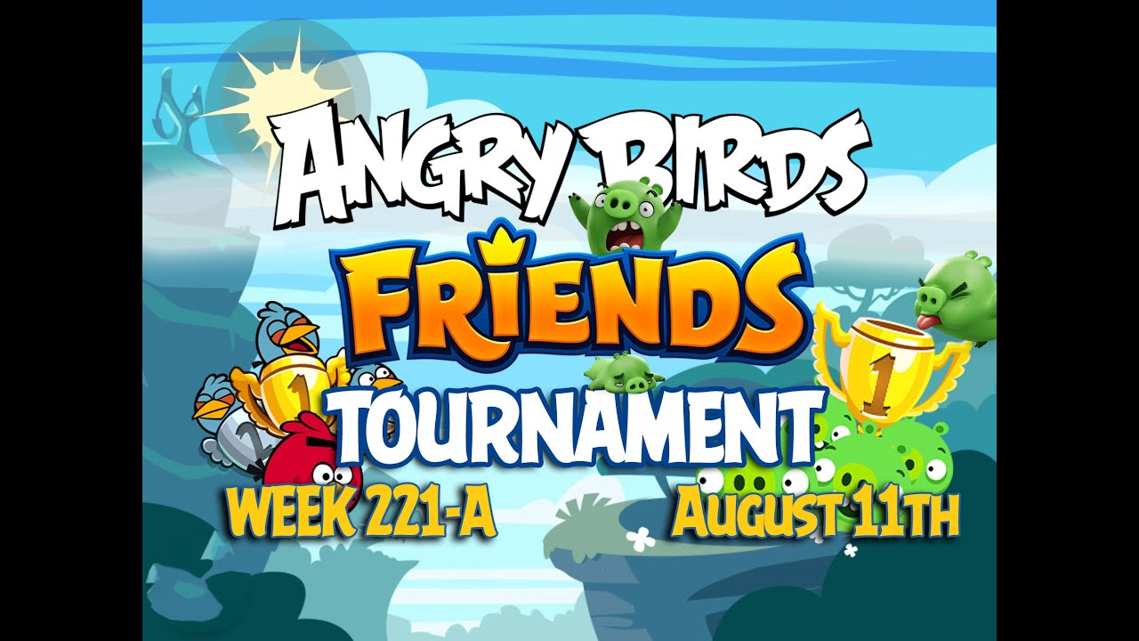 Angry Birds Friends Tournament Week 221-A Levels 1 to 6 Non Power Up Compilation Walkthroughs