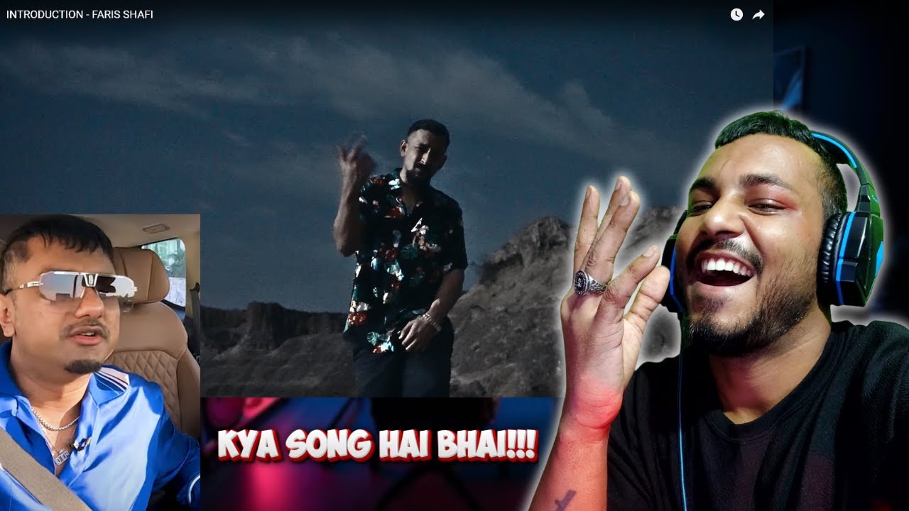 INTRODUCTION - FARIS SHAFI || YOYO HONEY SINGH TELLING ABOUT THIS SONG || REACTION