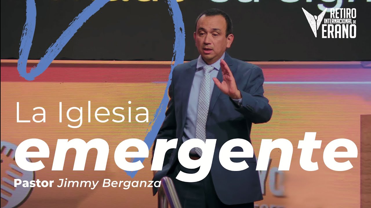 La Iglesia Emergente | Pastor Jimmy Berganza | Retiro de Pastores