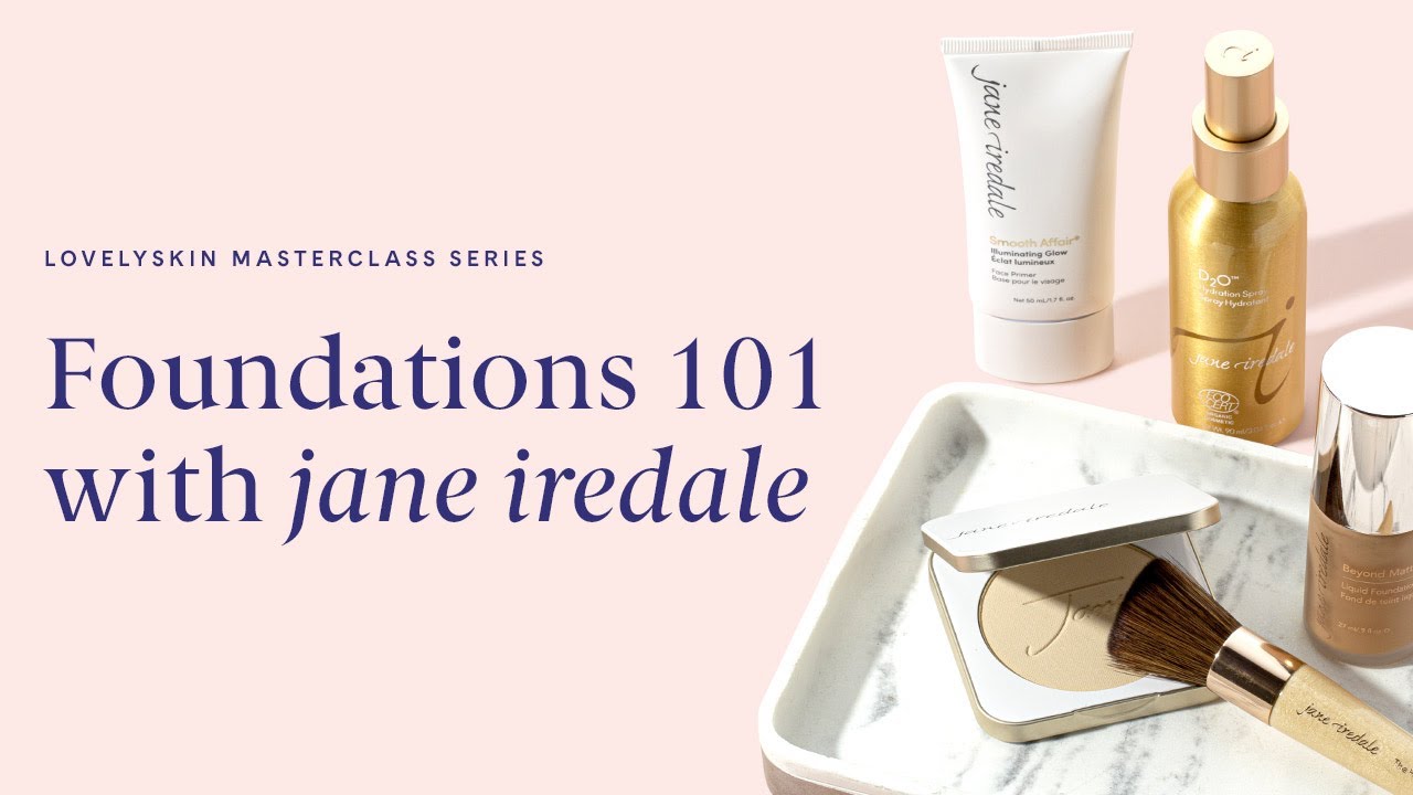Foundations 101 with jane iredale | 2022 MasterClass