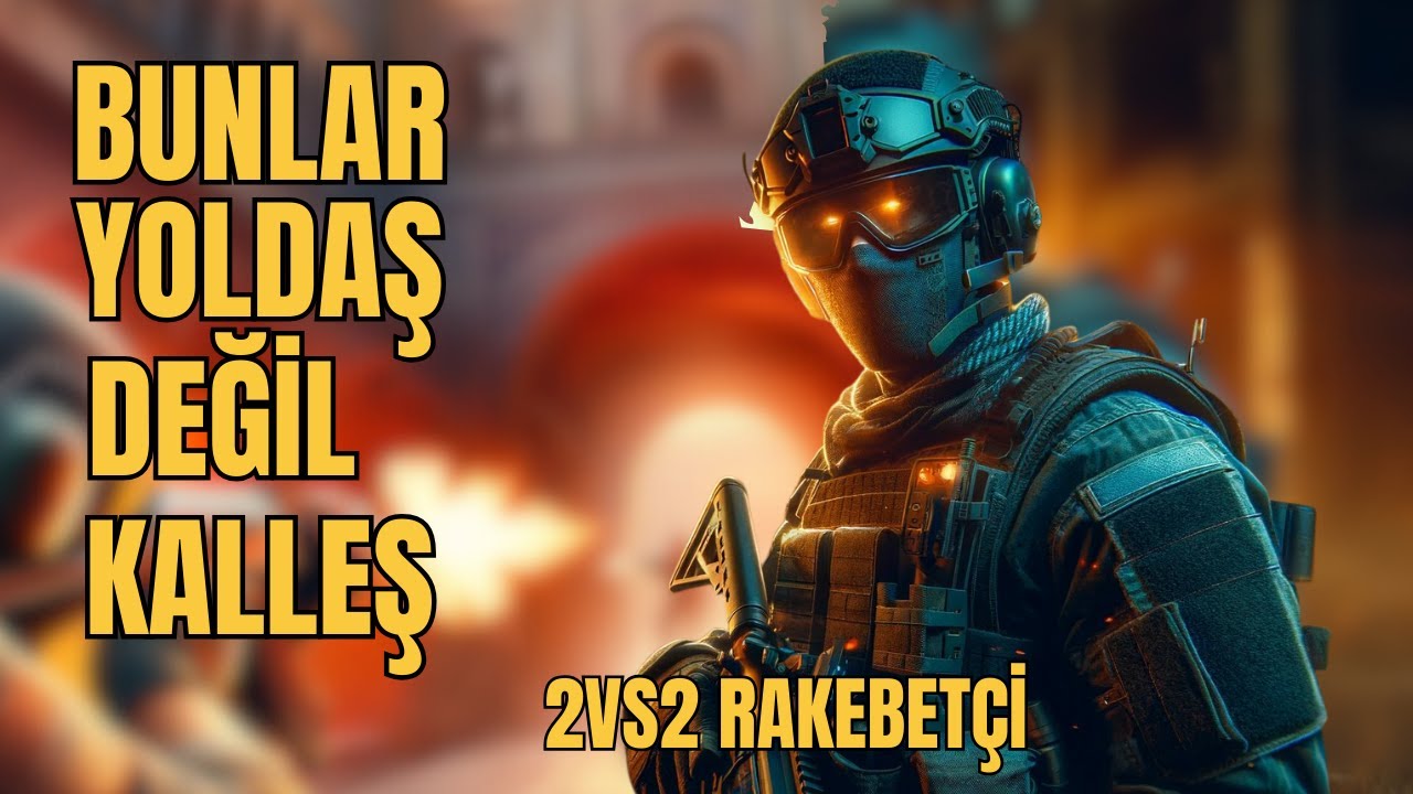 BUNLAR YOLDAŞ DEĞİL KALLEŞ - CS2 YOLDAŞ SERİSİ #1