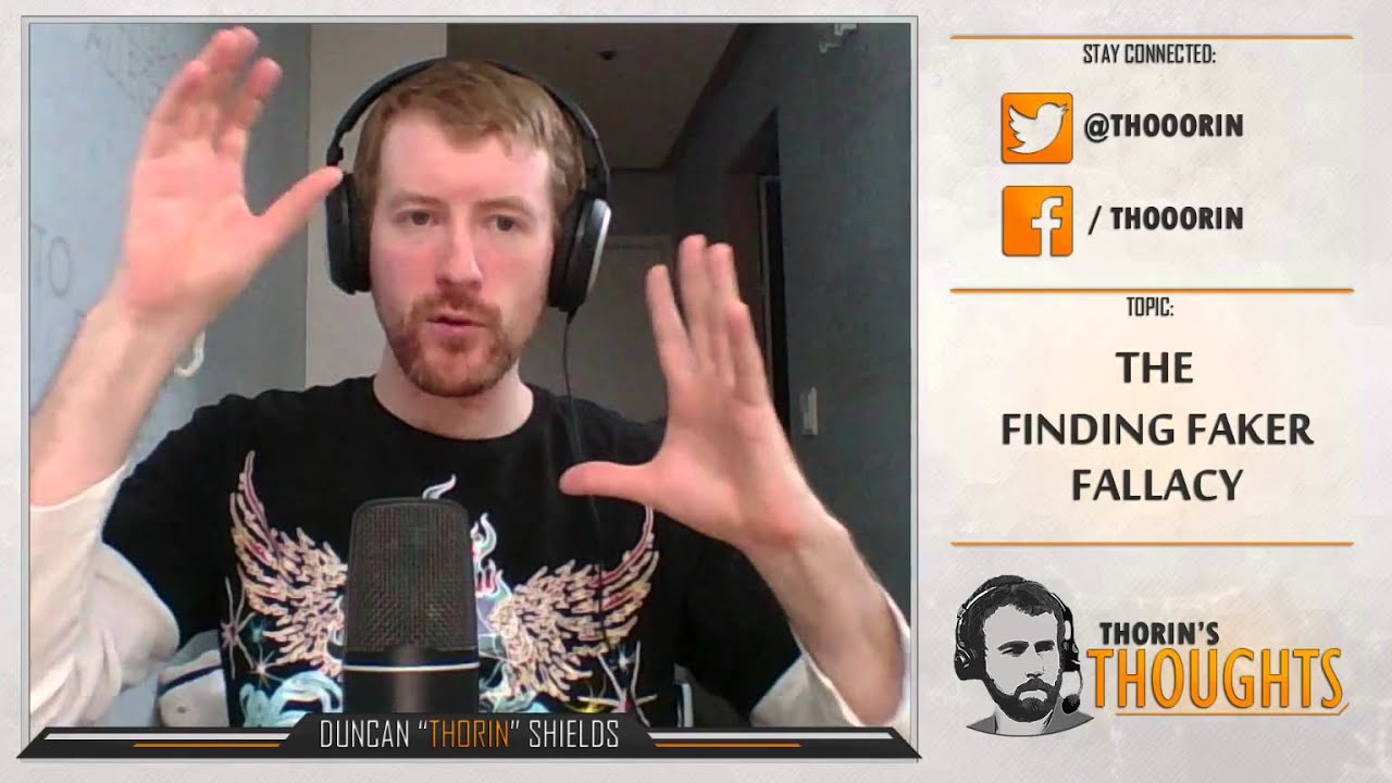 Thorin's Thoughts - The Finding Faker Fallacy (LoL)