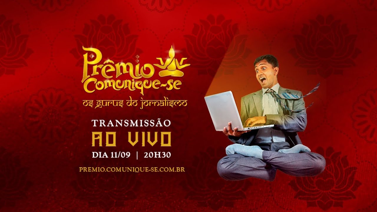 Pr&ecirc;mio Comunique-se 2018: transmiss&atilde;o ao vivo