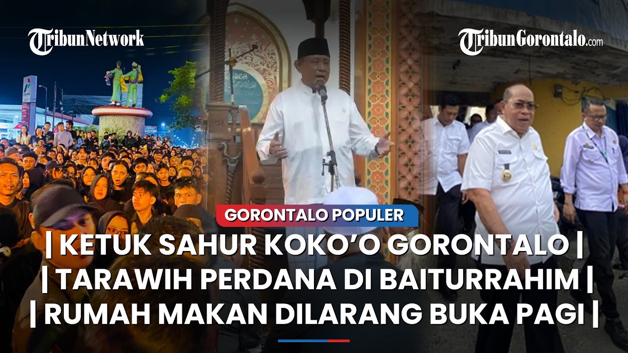 🔴GORONTALO POPULER ~Ketuk Sahur Koko'o, Tarawih Perdana, Rumah Makan Dilarang Buka Pagi