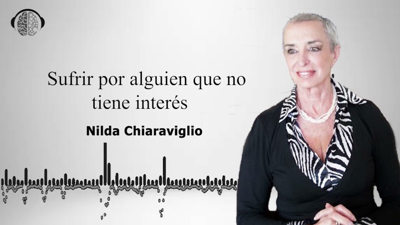 No tiene interés y sufres | Nilda Chiaraviglio |