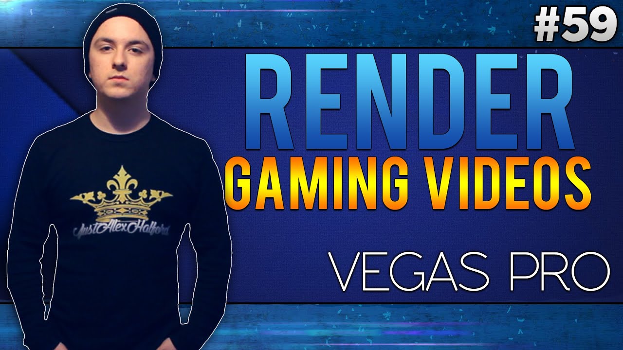 Sony Vegas Pro 13: How To Edit & Render Gaming Videos - Tutorial #59