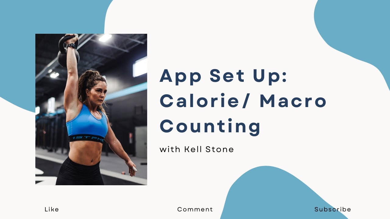 App Set Up: Calorie/Macro Counting