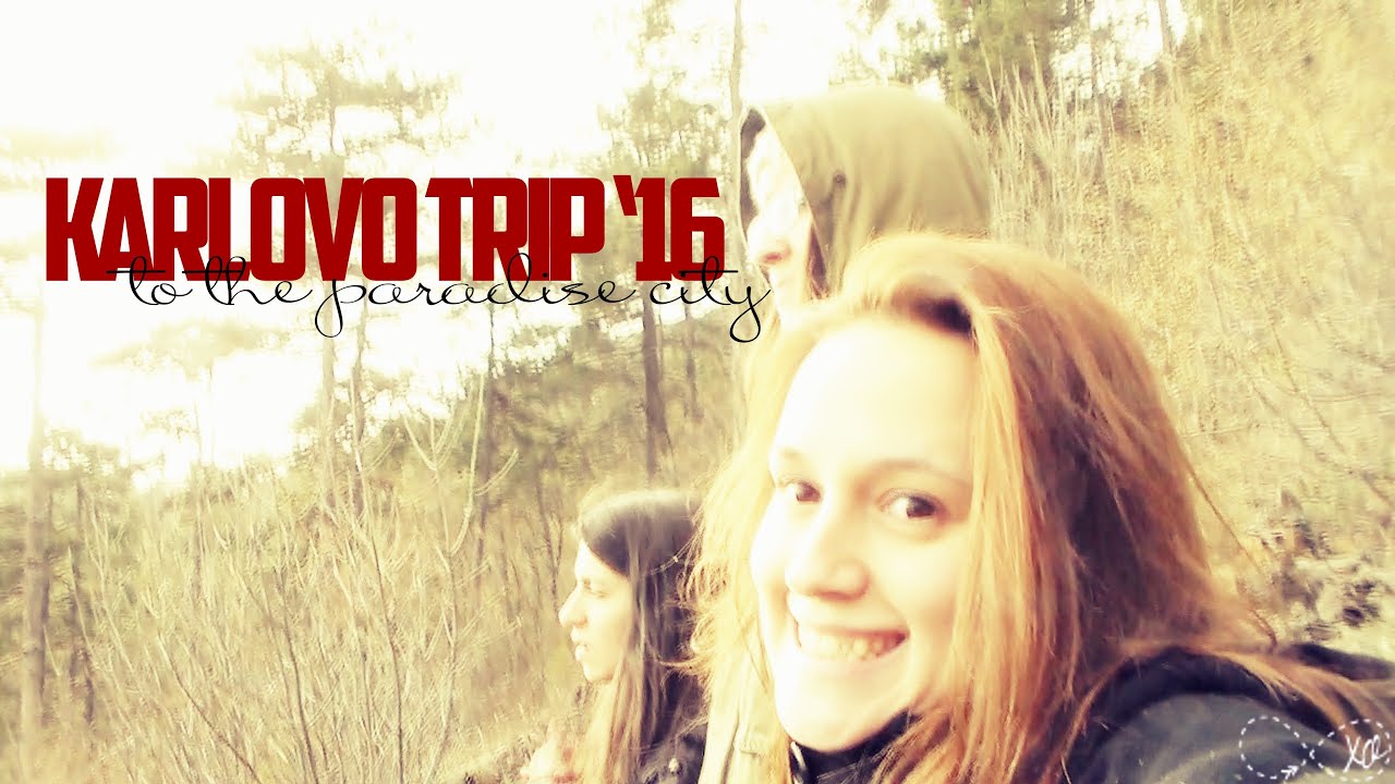 KARLOVO TRIP '16 | to the paradise city