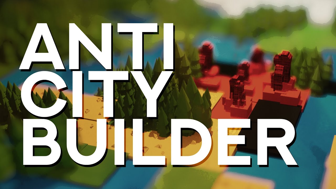 I made an ANTI CITY BUILDER (for GMTK Jam 2023)