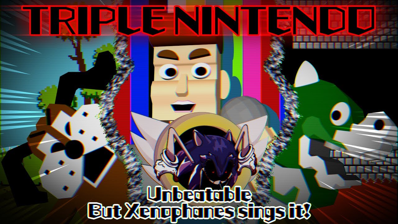 TRIPLE NINTENDO / Unbeatable but Xenophanes sings it! (FNF Cover)