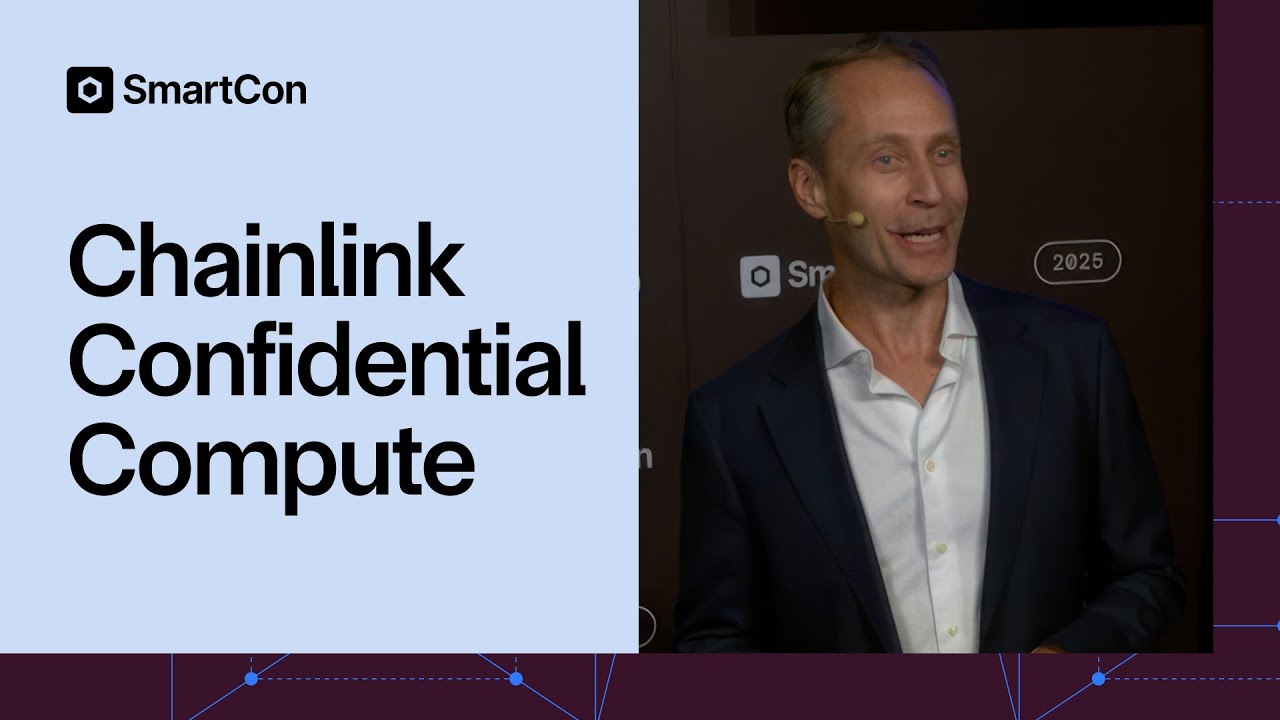 Что такое конфиденциальные вычисления Chainlink? | Исследователь Chainlink Labs на SmartCon 2025