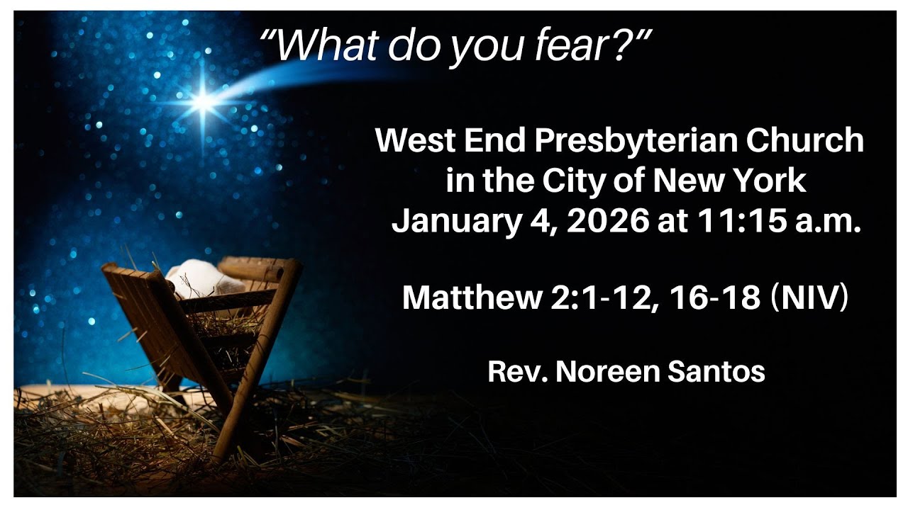 West End Presbyterian Church, NYC – Worship Service on January 4, 2026
