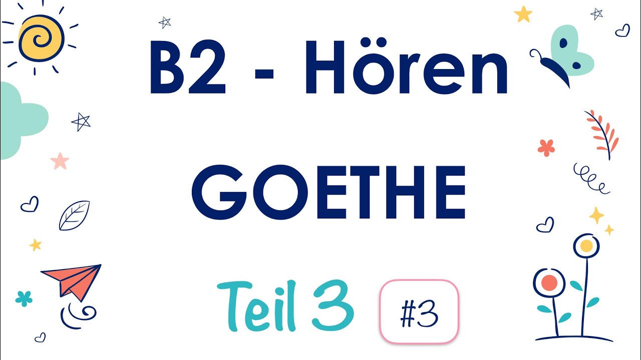 B2 Hören Teil 3 #3 - Goethe Zertifikat - mit Lösung und Transkription