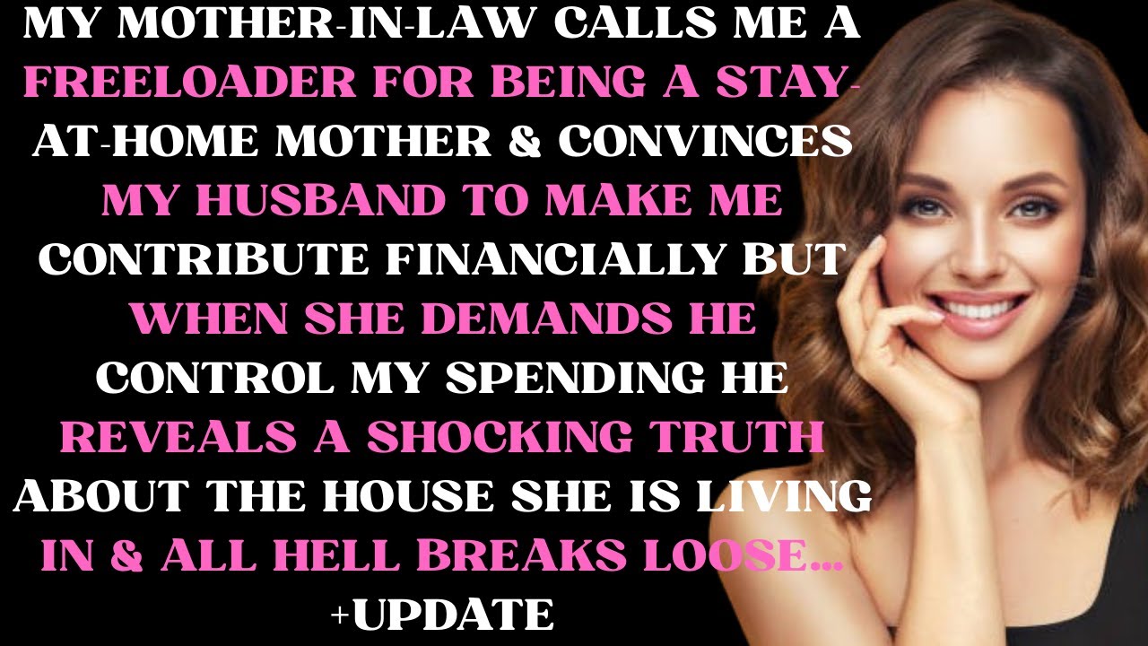 My mother in law calls me a freeloader for being a stay at home mother & convinces my husband to