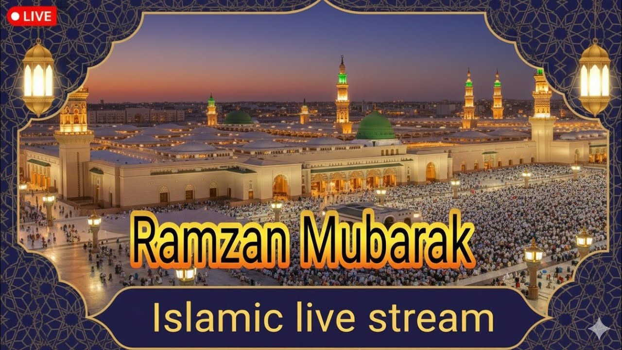 Ramzan Mubarak islami live stream