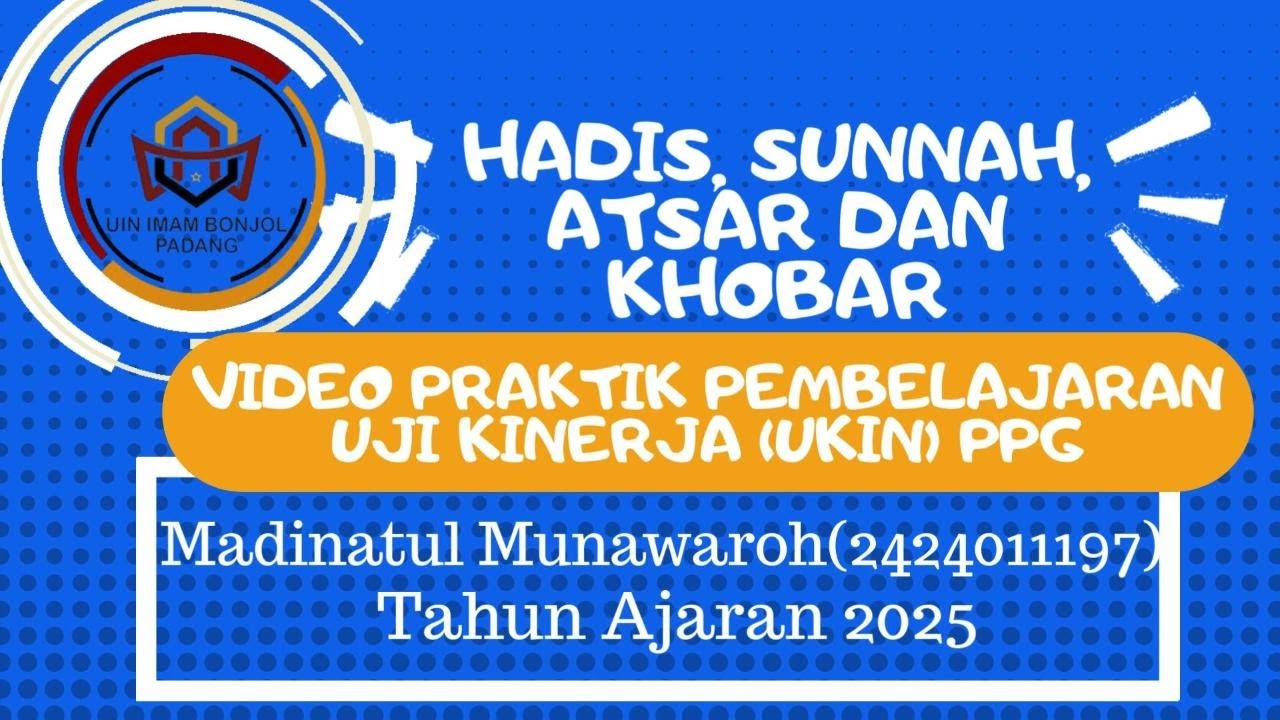Video UKIN (Hadis Sunnah Atsar dan Khobar)