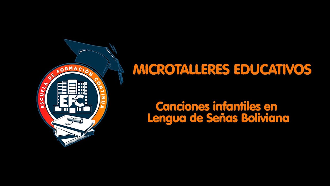Canciones infantiles en Lengua de Señas Boliviana