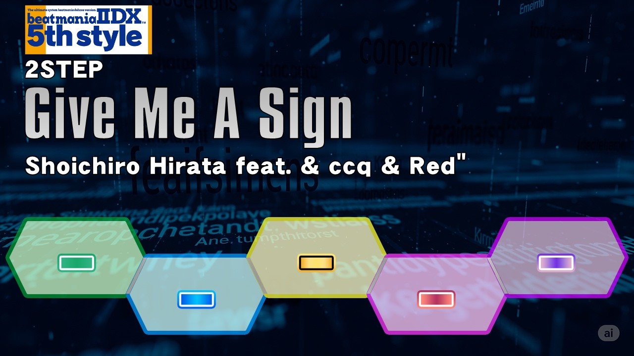 beatmaniaIIDX - Give Me A Sign SP