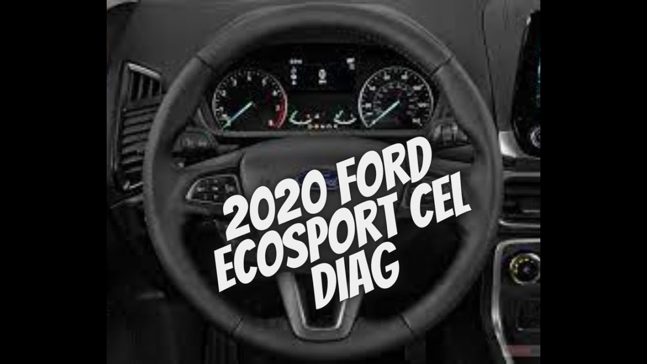 2020 Ford Ecosport P0128 P2601 P2602