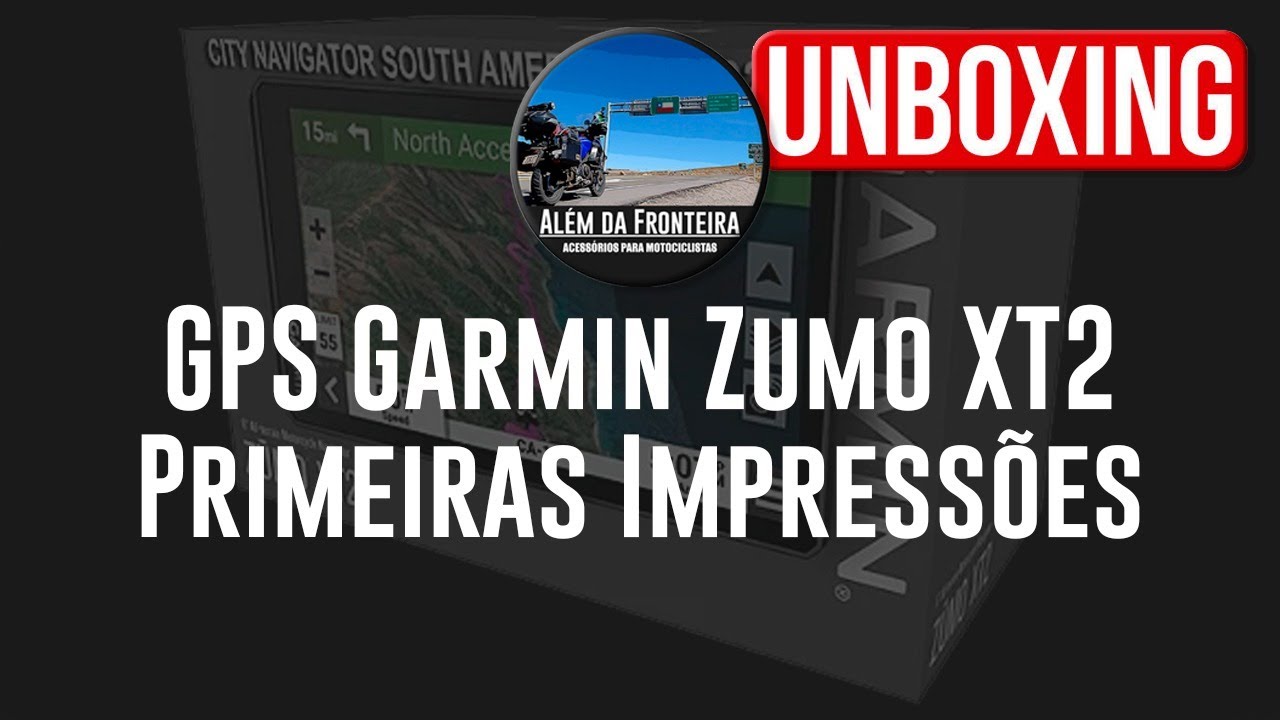 GPS Garmin Zumo XT2- Unboxing e Primeiras impressões