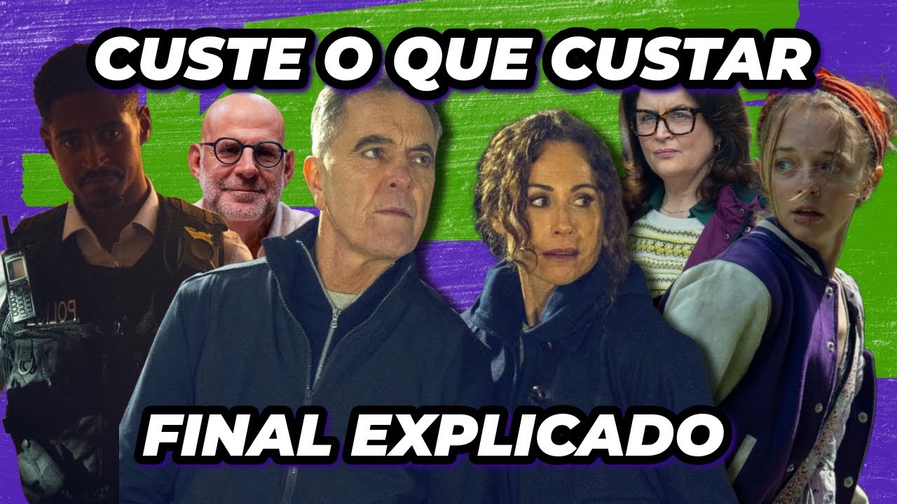 CUSTE O QUE CUSTAR - FINAL EXPLICADO