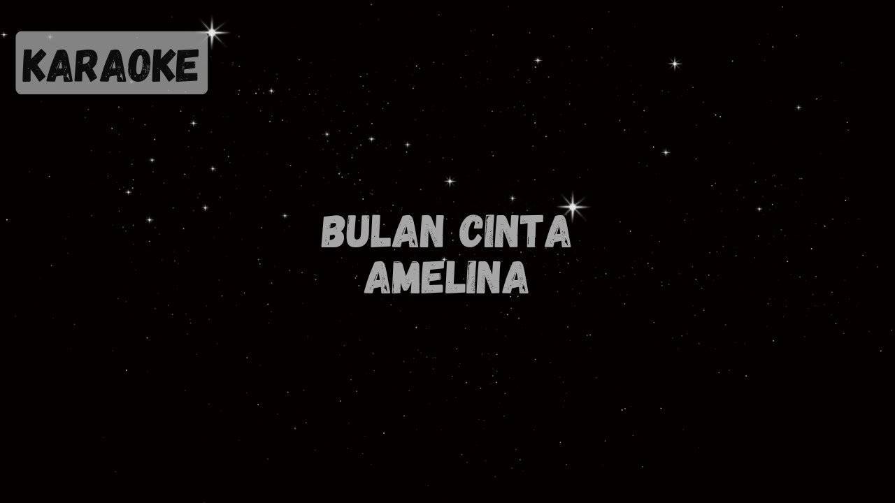 Amelina - Bulan Cinta [KARAOKE]