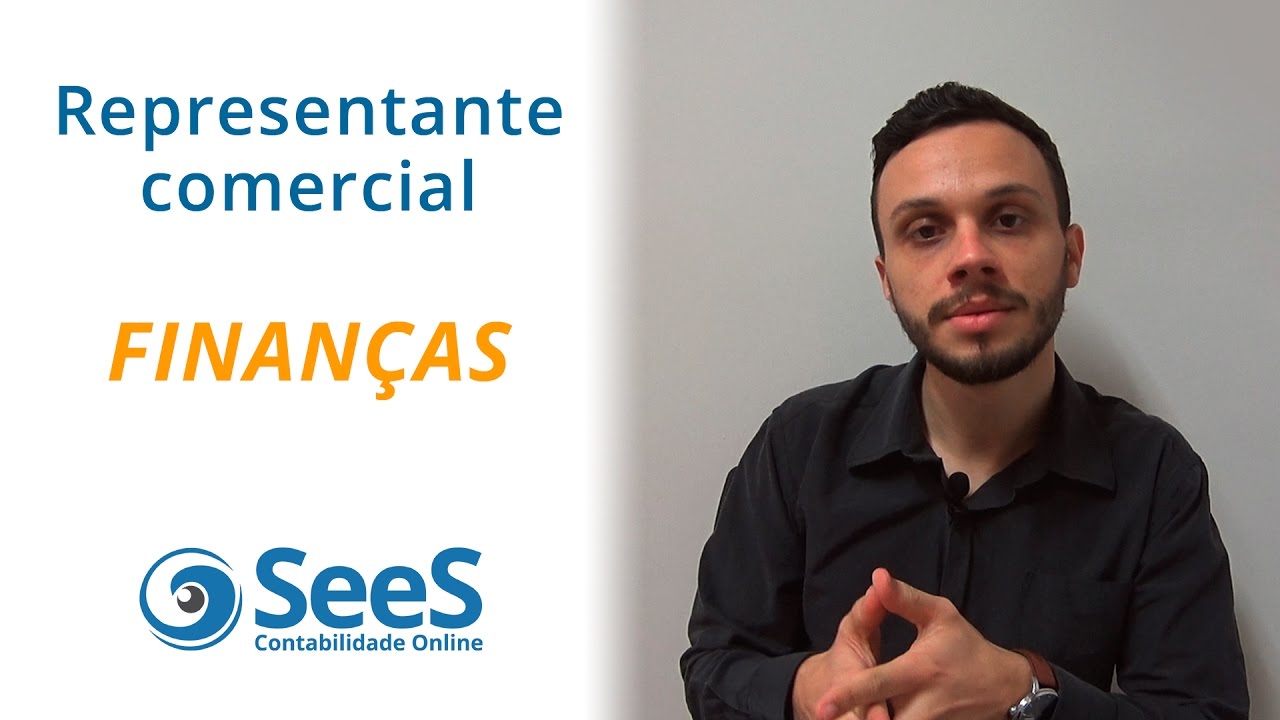 Representantes Comerciais - Como Organizar as Finan&ccedil;as? | SeeS Contabilidade Online