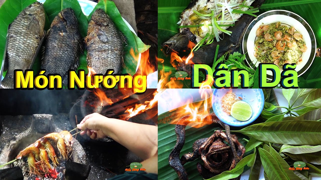 ĐSMSN - M&oacute;n nướng d&acirc;n d&atilde; ai cũng ph&aacute;t th&egrave;m - Southwest Vietnam Cuisine Show