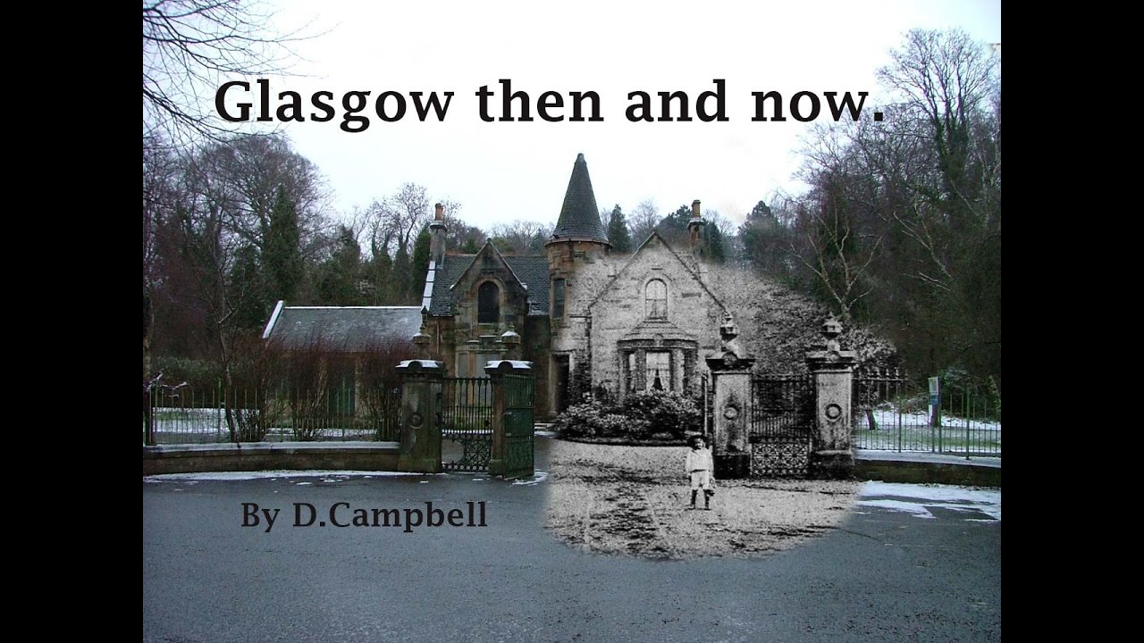 Then and Now  Glasgow.