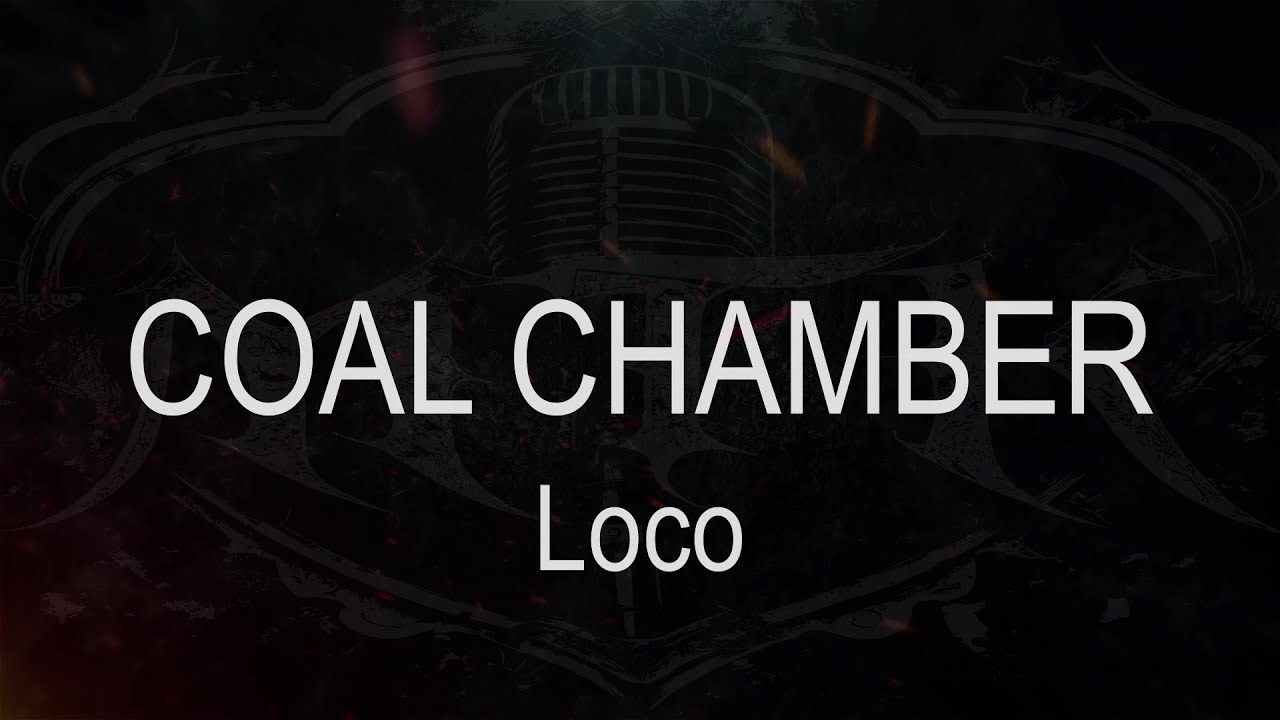 Coal Chamber || Loco [ Karaoke + Instrumental ]