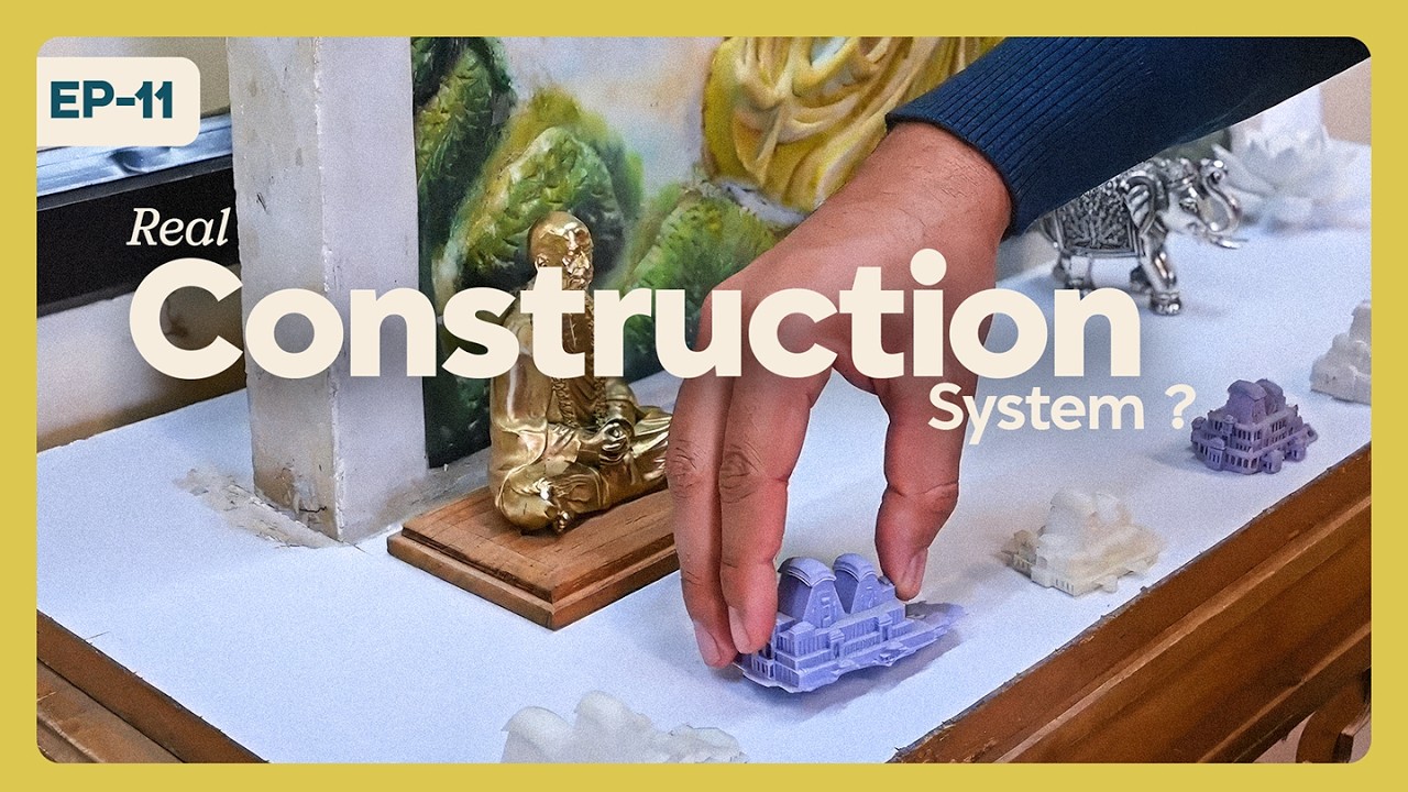 What is the real construction system? | EP 11