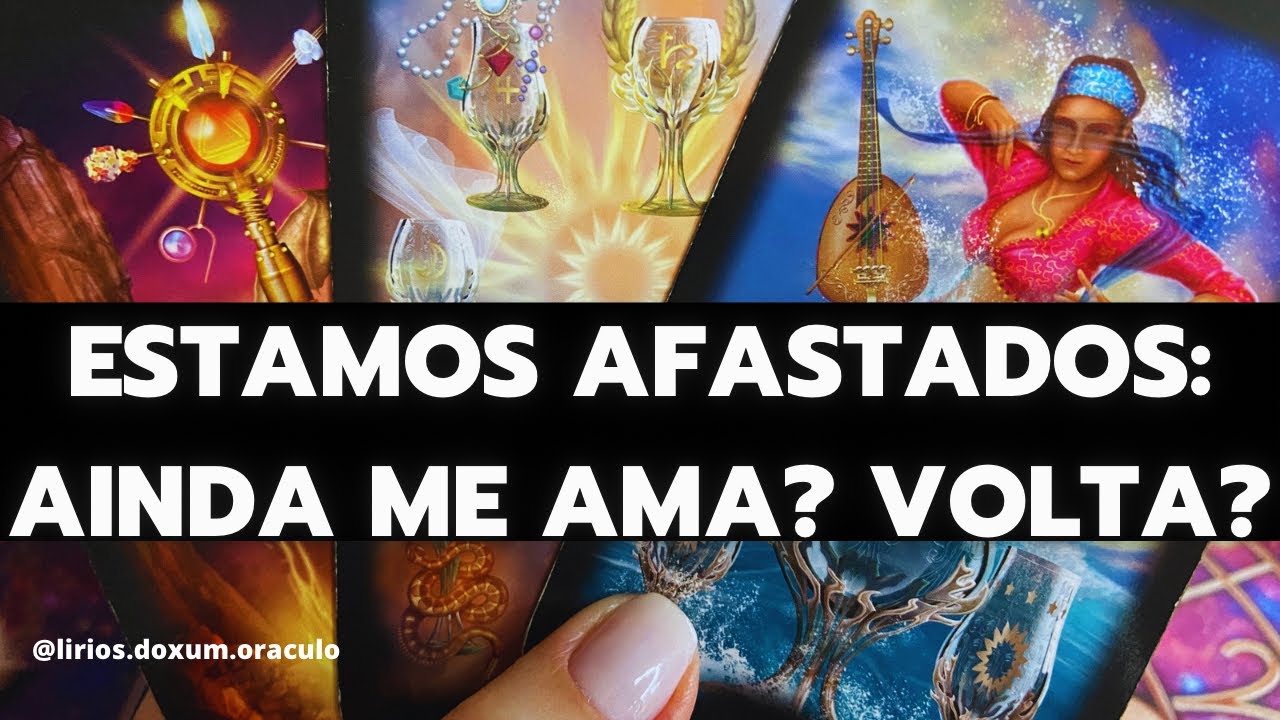 Estamos AFASTADOS: AINDA ME AMA? VAI TER RECONCILIAÇÃO? Tarô responde 🔮♥️