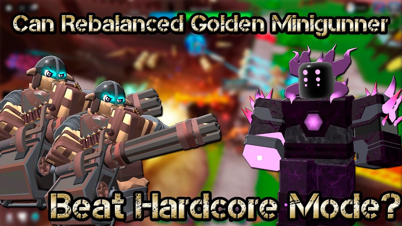 Can Rebalanced Golden Minigunner Beat Hardcore Mode? | Roblox TDS