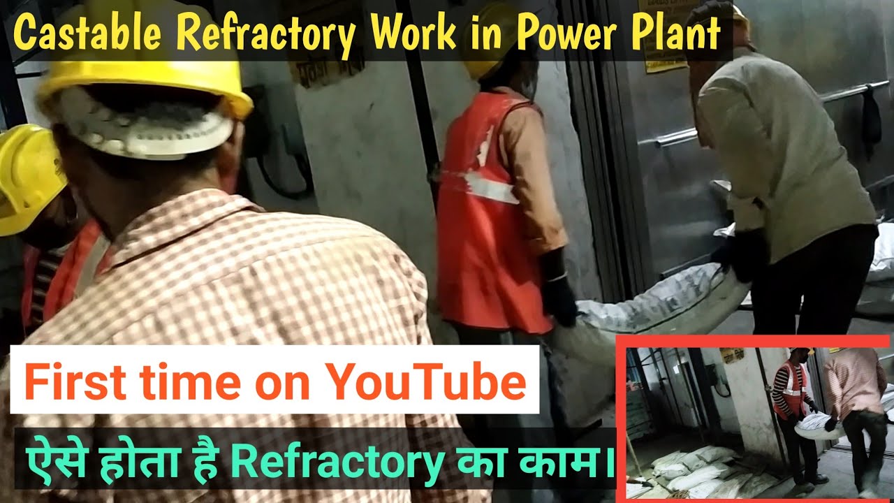 Refractory Work in Thermal Power Plant | What is Castable Refractory? | Benifit of Refractory