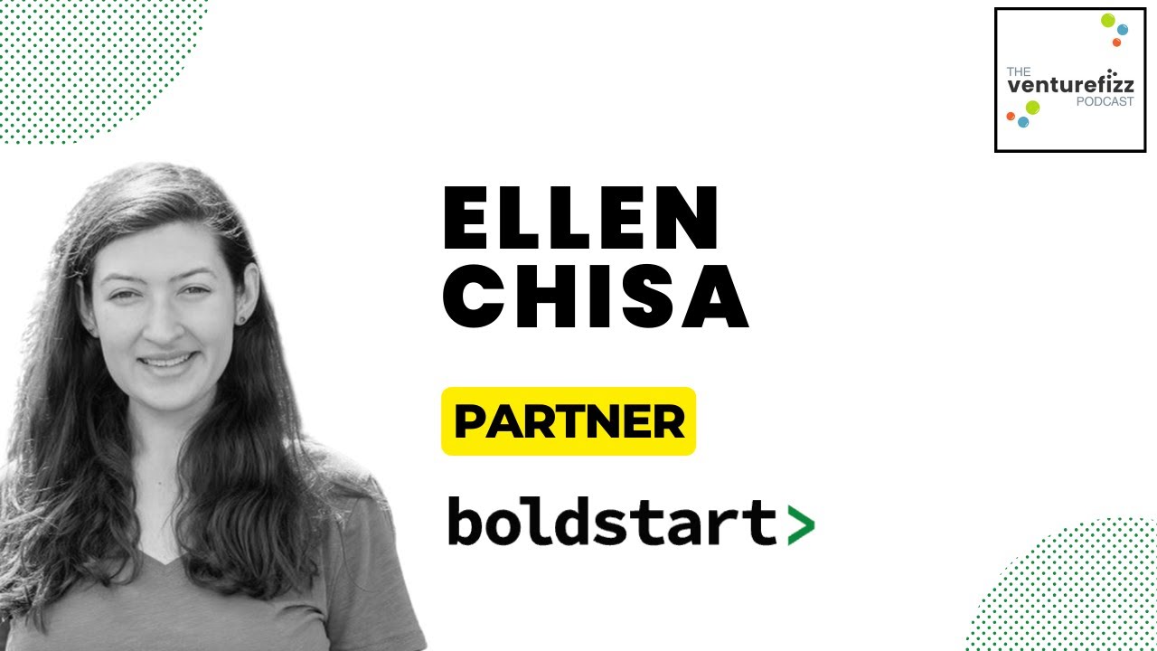Ellen Chisa, Partner at boldstart ventures - The VentureFizz Podcast