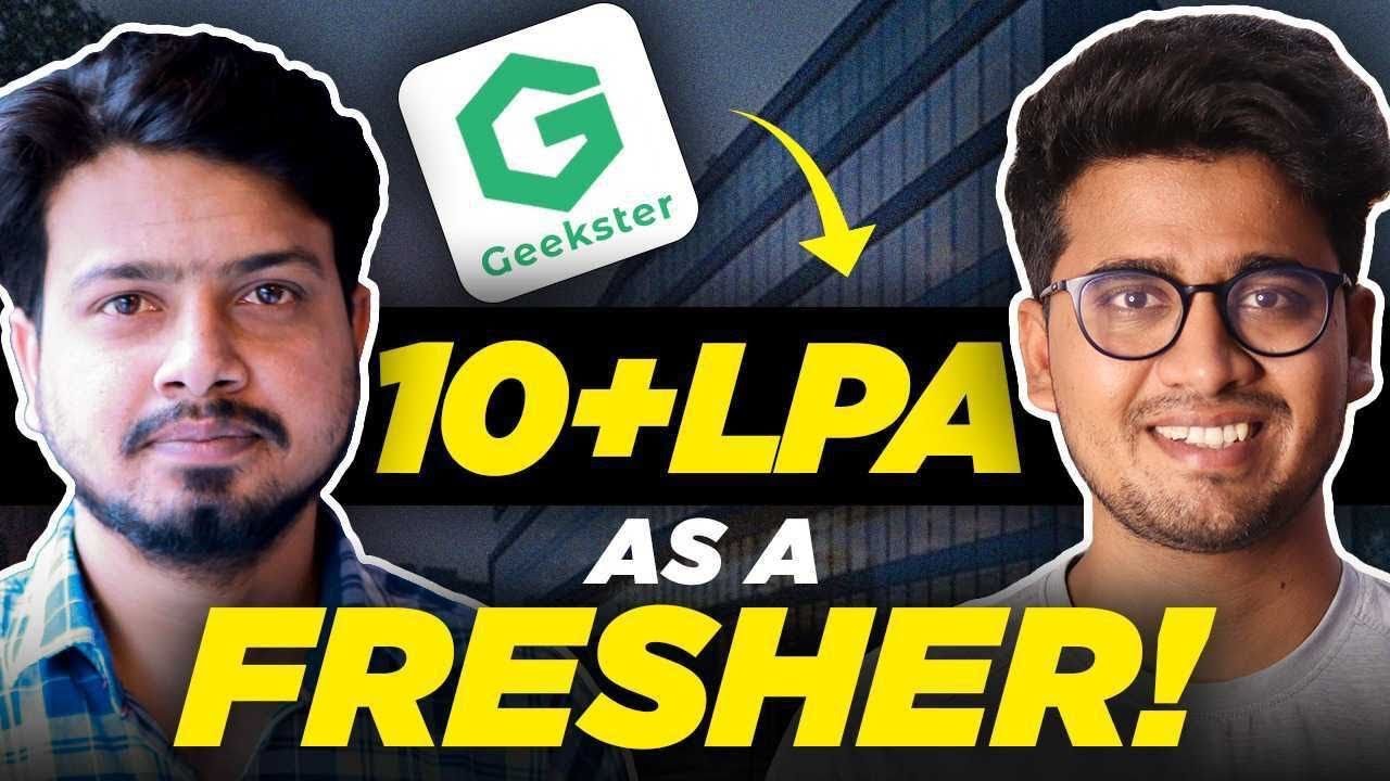 Fresher to 10LPA Software Engineer Job | Journey of a Geekster Student