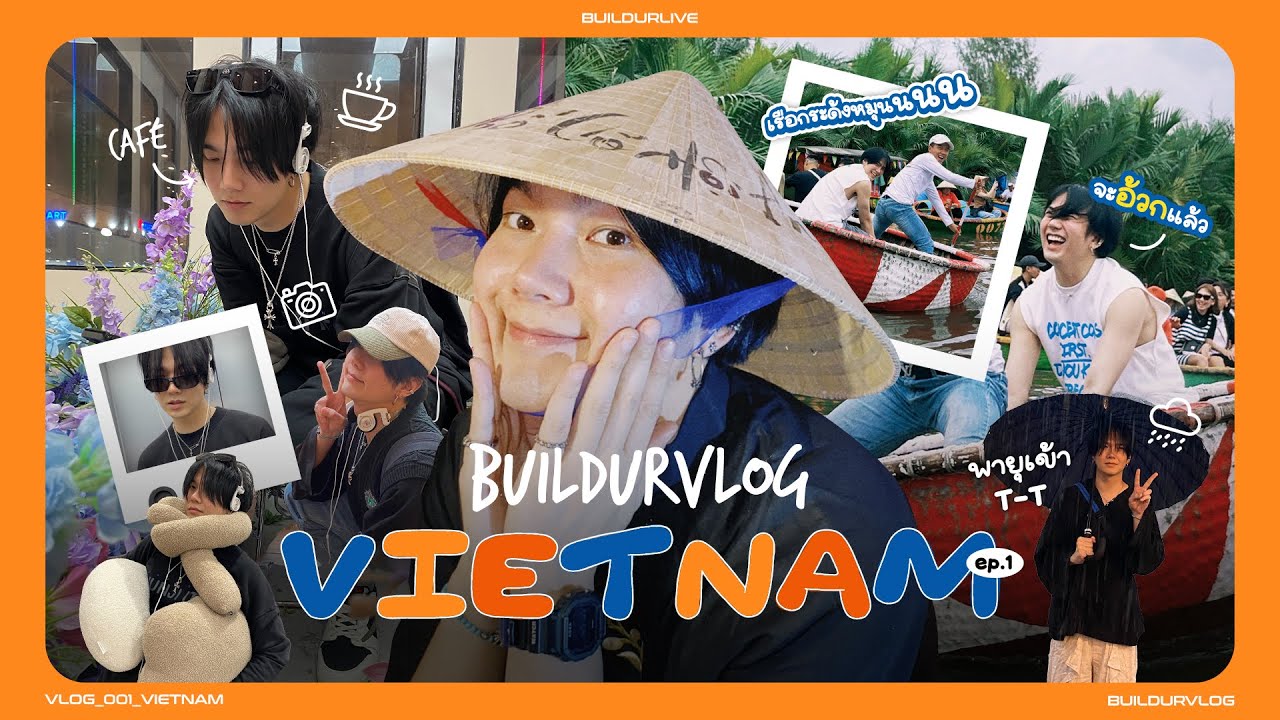 BUILDURVLOG EP.01 VIETNAM