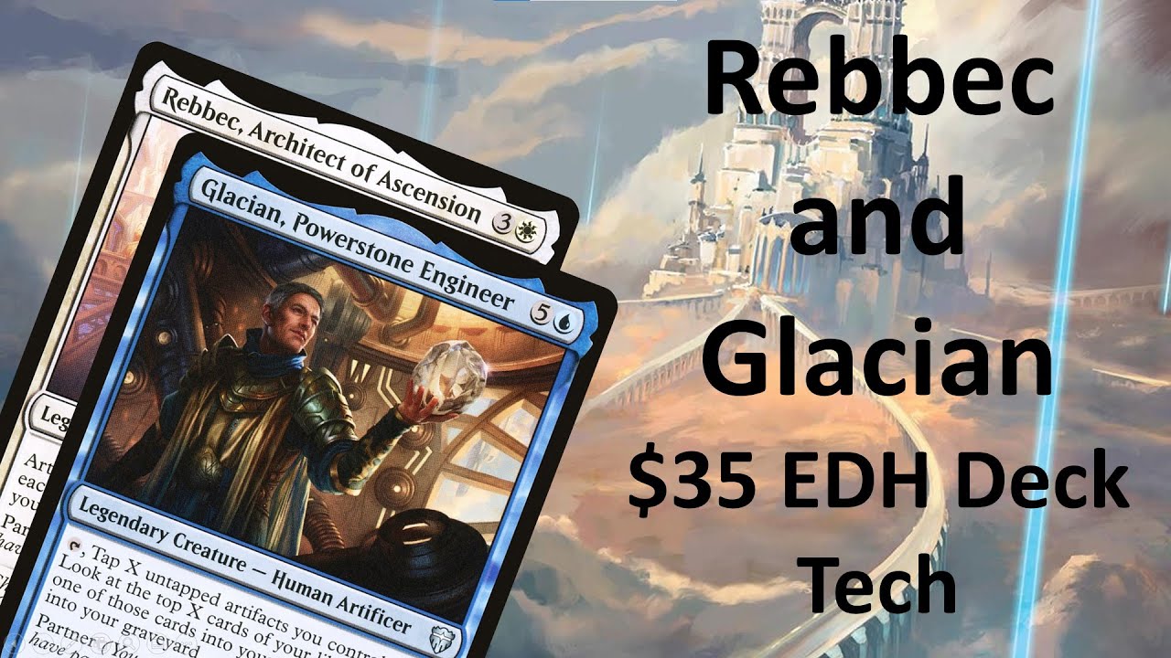 Rebbec and Glacian $35 EDH Deck Tech
