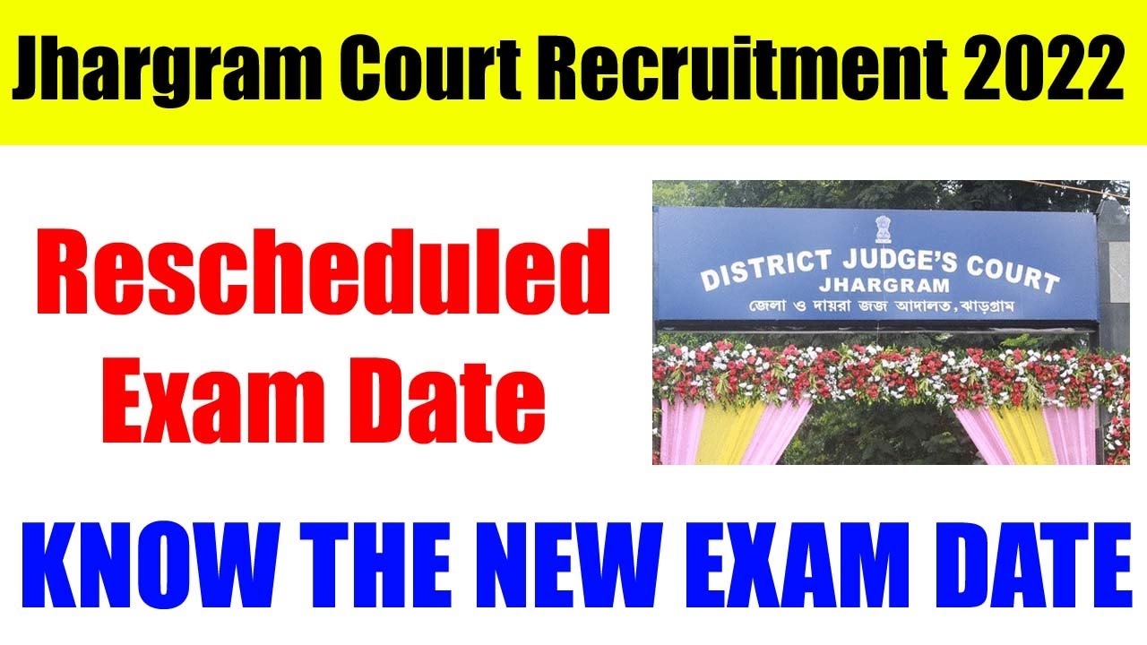 Jhargram Court Rescheduled Exam Date Jhargram Court New Examination Date Jhargram Court Recruitment