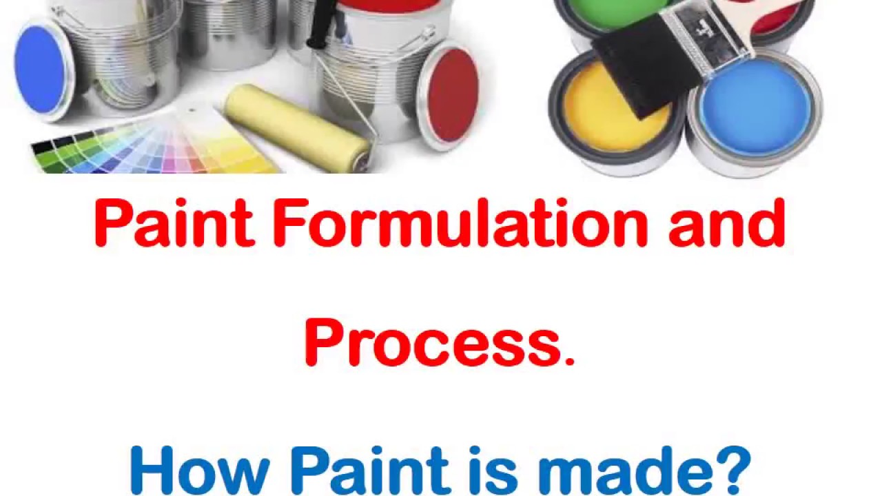 Paint Formulation and Process | How Paint is made?