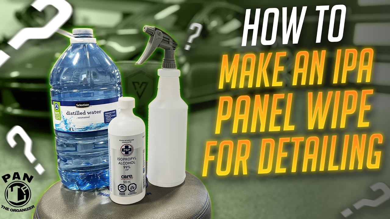 How To Make An IPA Panel Wipe For Car Detailing