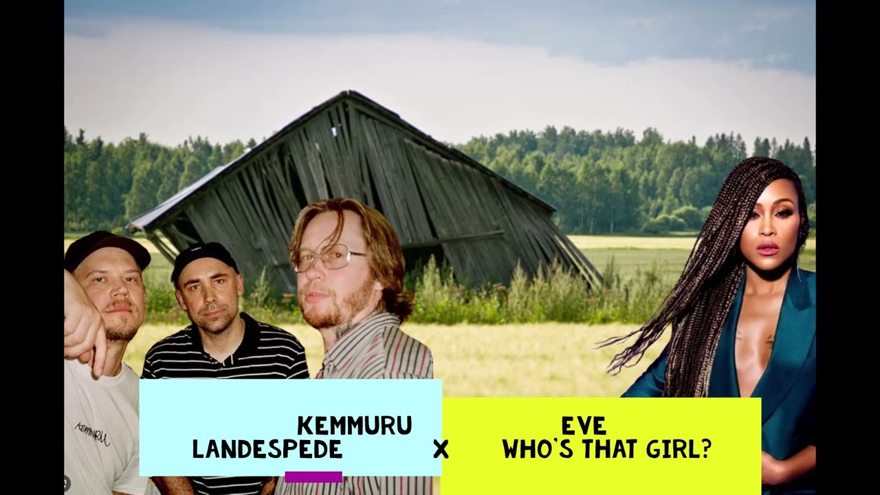 Kemmuru x Eve - Landespede / Who's That Girl? MASHUP