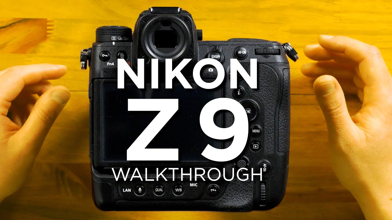 Nikon Z 9 Walkthrough