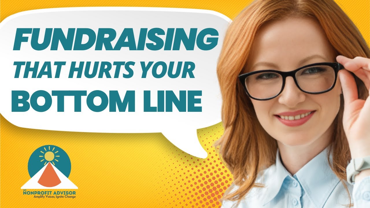Fundriasing that Hurts your bottom line