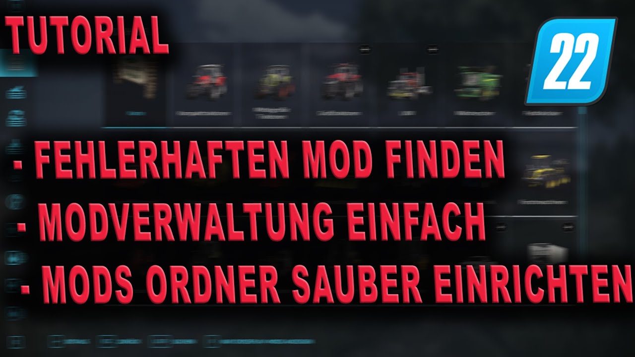LS22 Tutorial - Mods Ordner sauber einrichten & Fehlerhaften Mod finden!