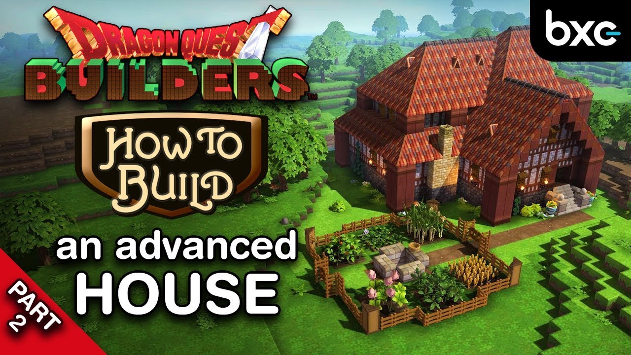 How to build a house (advanced) Part 2 | Dragon Quest Builders 1